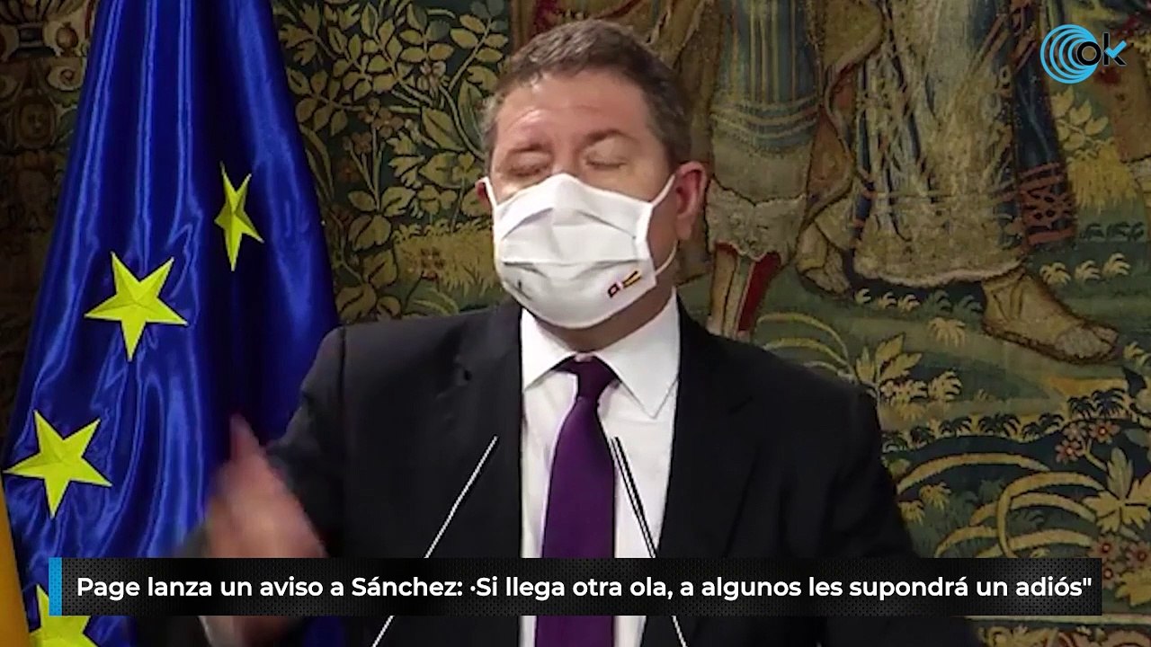 Page lanza un aviso a Sánchez: ·Si llega otra ola, a algunos les supondrá un adiós"