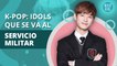 K-pop: Idols que ingresarán al servicio militar este 2021 | K-pop: idols entering the military in 2021