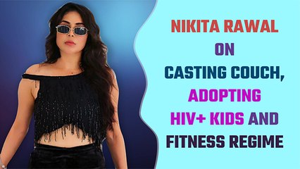 Exclusive: Nikita Rawal On Casting Couch, Adopting HIV+ Kids And Fitness Regime