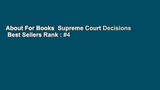 About For Books  Supreme Court Decisions  Best Sellers Rank : #4
