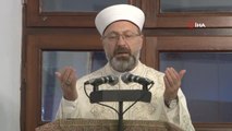 Diyanet İşleri Başkanı Erbaş, Kadir Gecesi'nde dualar okuyup namaz kıldırdı