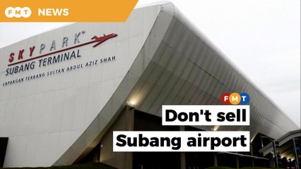 Don’t turn Subang airport into another mall or commercial centre
