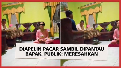 Awkward Banget! Diapelin Pacar Sambil Dipantau Bapak, Publik: Meresahkan