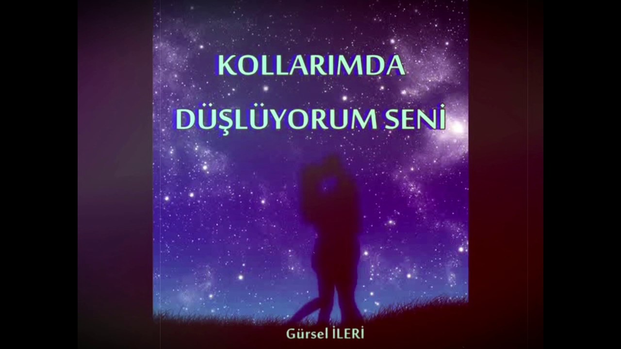 Gürsel İleri - Kollarımda Düşlüyorum Seni