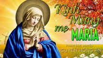 Kính Mừng Mẹ Maria - Nguyễn Hồng Ân  Thánh Ca Dâng Mẹ Hay Nhất 2021 - St: Phạm Đức Huyến