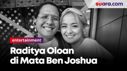 Raditya Oloan di Mata Ben Joshua Amat Luar Biasa