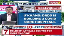 DRDO Building 2 Covid Care Hosp In Uttarakhand 400 O2 Beds In Rishikesh Covid Hosp NewsX