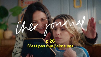 Cher Journal #26 : C'est pas que j'aime pas - CANAL+