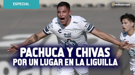 Pachuca y Chivas, por un lugar en la Liguilla, luego de torneo irregular