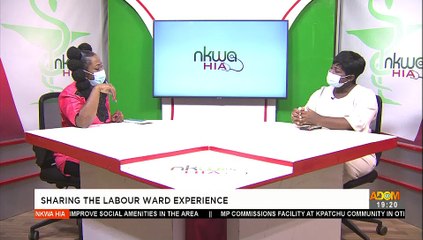 Sharing The Labour Ward Experience - Nkwa Hia on Adom TV (8-5-21)