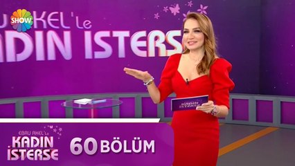 Ebru Akel'le Kadın İsterse 60.Bölüm | 7 Mayıs 2021