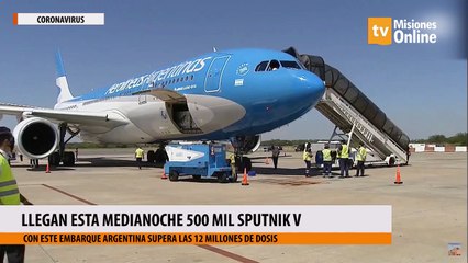 Llegan esta medianoche 500 mil Sputnik V y con este embarque Argentina supera las 12 millones de dosis