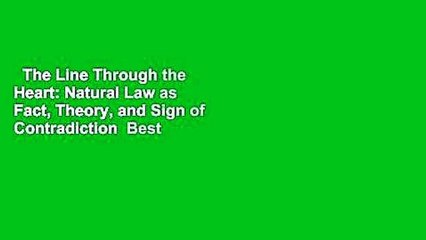 The Line Through the Heart: Natural Law as Fact, Theory, and Sign of Contradiction  Best Sellers