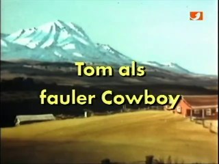 Tom und Jerry - 081. Tom als fauler Cowboy