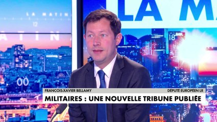 François-Xavier Bellamy, à propos de la tribune des militaires : «Je suis révolté que certains s'en prennent aux messagers, pour ne pas écouter le message»