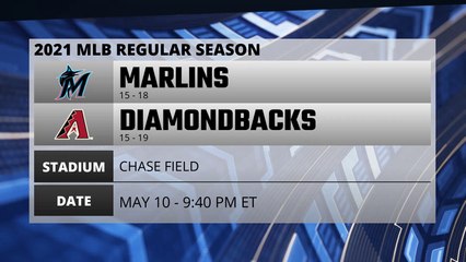 Marlins @ Diamondbacks Game Preview for MAY 10 -  9:40 PM ET