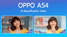 OPPO A54 กับฟีเจอร์ AI Beautification Video กล้องหน้า