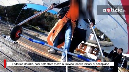 Federico Baratto, così l'istruttore morto a Treviso faceva lezioni di deltaplano