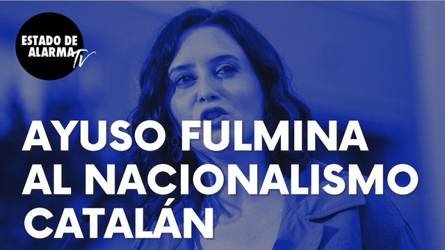 Isabel Díaz Ayuso fulmina al nacionalismo catalán: “No quieren lo mejor para los suyos…”