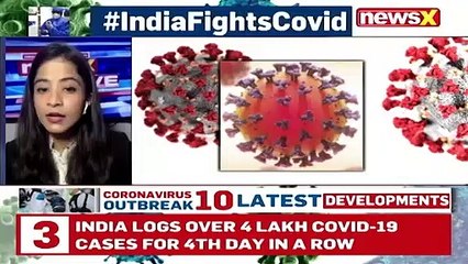 India Records Over 4 Lakh Covid Cases In A Day Several States Impose Lockdown NewsX
