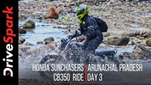 Honda CB350 Sunchasers Ride In Arunachal Pradesh | Part 3 - The Wild Ride To Namdapha Forest Camp