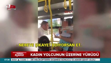 Otobüs şoförü kadın yolcunun üzerine yürüdü