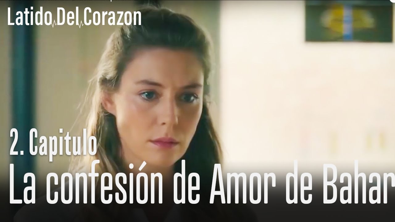 La confesión de amor de Bahar - Capitulo 2