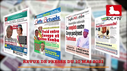 REVUE DE PRESSE CAMEROUNAISE DU 10 MAI 2021
