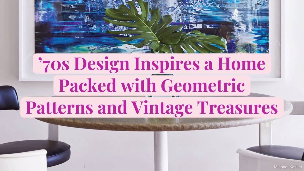 '70s Design Inspires a Home Packed with Geometric Patterns and Vintage Treasures