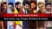 South Top Actors Details: 50 South Indian Actors Real Name, Age, Height, Birthdate & Family