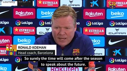 Koeman confident he'll coach Barca next season