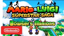 Mario & Luigi Superstar Saga   Bowser’s Minions - Trailer officiel