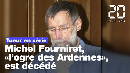 Le tueur en série Michel Fourniret est décédé