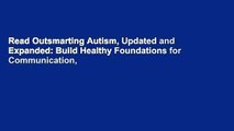 Read Outsmarting Autism, Updated and Expanded: Build Healthy Foundations for Communication,