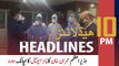 ARYNews Headlines | 10 PM | 10th MAY 2021