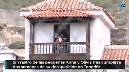 Sin rastro de las pequeñas Anna y Olivia tras cumplirse dos semanas de su desaparición en Tenerife
