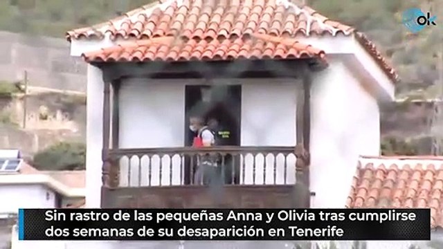 Sin rastro de las pequeñas Anna y Olivia tras cumplirse dos semanas de su desaparición en Tenerife