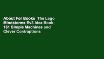 About For Books  The Lego Mindstorms Ev3 Idea Book: 181 Simple Machines and Clever Contraptions