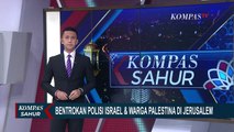 Polisi Israel Lempar Granat Kejut dan Tembakan Gas Air Mata, 270 Warga Palestina Terluka
