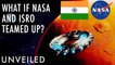 What If NASA and ISRO Joined Forces? | Unveiled