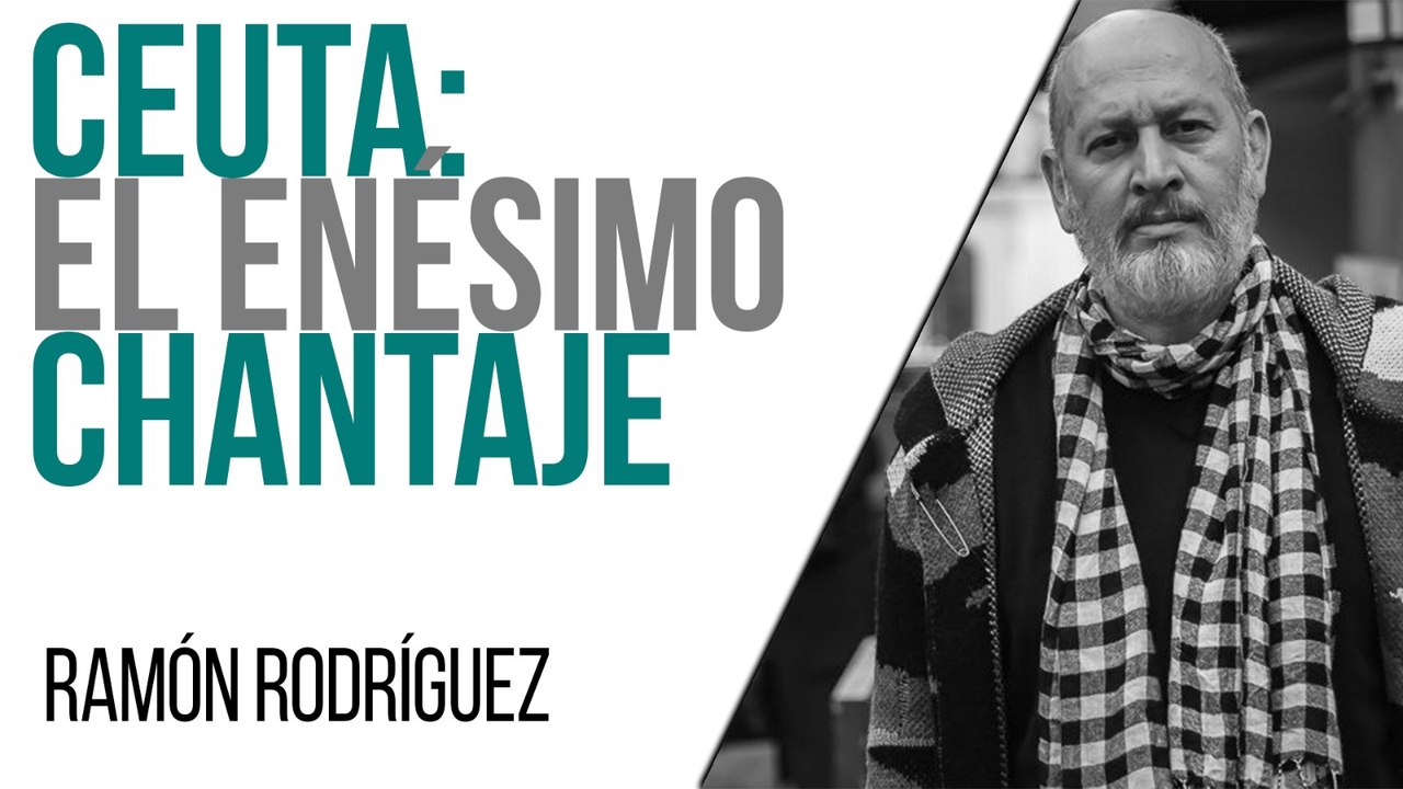 Ceuta: el enésimo chantaje - Entrevista a Ramón Rodríguez, de Podemos Ceuta - En la Frontera, 18 de mayo de 2021