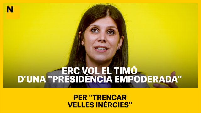 ERC vol el timó d'una presidència empoderada per trencar velles inèrcies