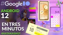 ANDROID 12 con su ESPECTACULAR DISEÑO y lo nuevo de GOOGLE en TRES minutos