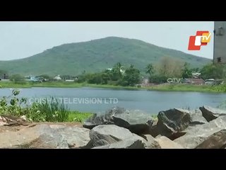 Jagannath Sagar & Nilakanth Sagar In Koraput's Jeypore Reel Under Neglect