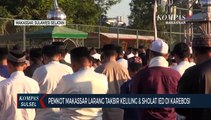 Pemkot Makassar Larang Takbir Keliling & Sholat Ied Di Karebosi