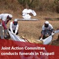 Tablighi Jamaat and other volunteers conduct funerals of COVID-19 victims in Tirupati