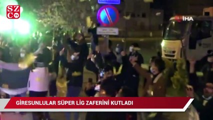 Giresunlular Süper Lig zaferini kutladılar