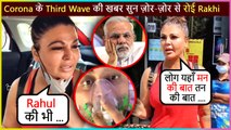 Rakhi Sawant Reacts On Rahul Vohra's Demise, Gets Emotional On Hearing News Of Third Wave