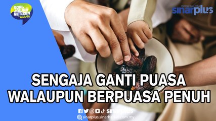 Ganti Puasa Walaupun Berpuasa Penuh