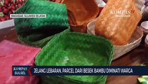 Jelang Lebaran, Parcel Dari Besek Bambu Diminati Warga